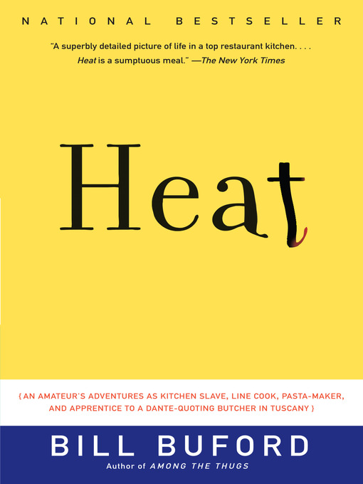 Title details for Heat by Bill Buford - Wait list